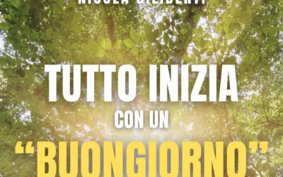 L’importanza di dire “Buongiorno”; il libro di Nicola Giliberti